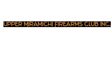 Upper Miramichi Firearms Club Inc